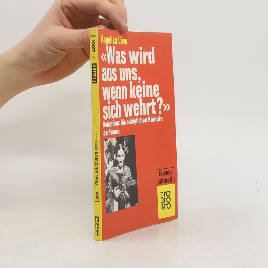 Angelika Löw "Was wird aus uns, wenn keine sich wehrt?"
