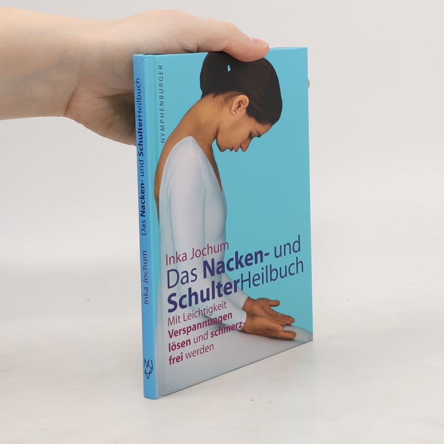 Inka Jochum Das Nacken- und SchulterHeilbuch