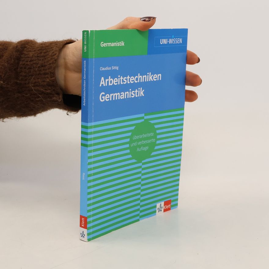 Claudius Sittig Arbeitstechniken Germanistik