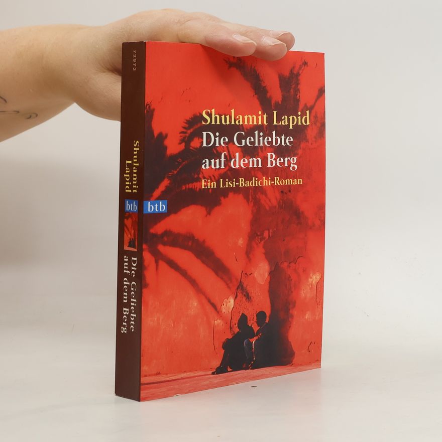 Shulamit Lapid Die Geliebte auf dem Berg