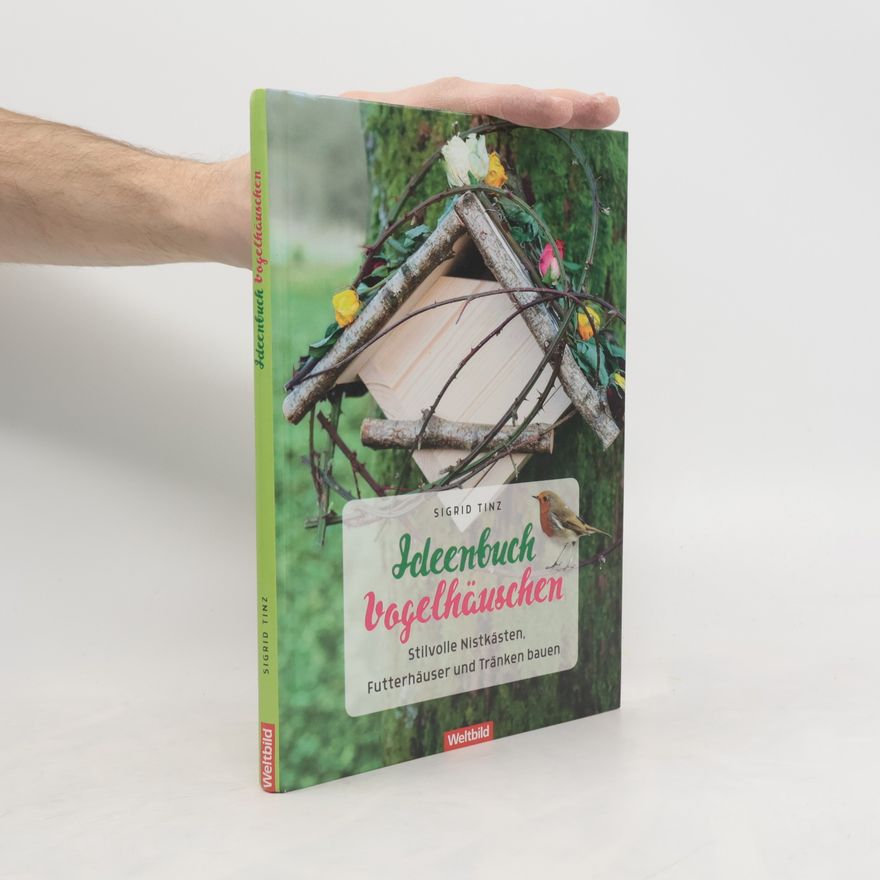 Sigrid Tinz Ideenbuch Vogelhäuschen