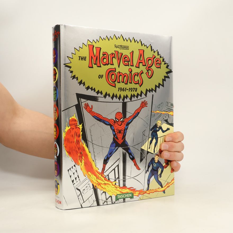 Roy Thomas The Marvel Age of Comics 1961-1978