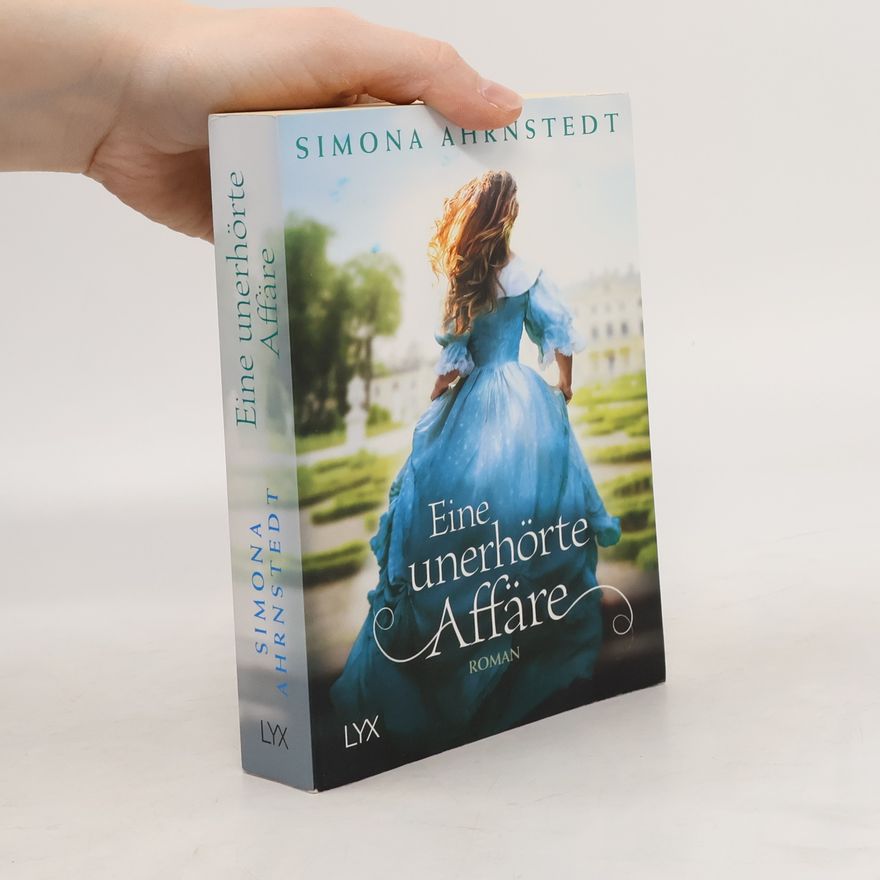 Simona Ahrnstedt Eine unerhörte Affäre