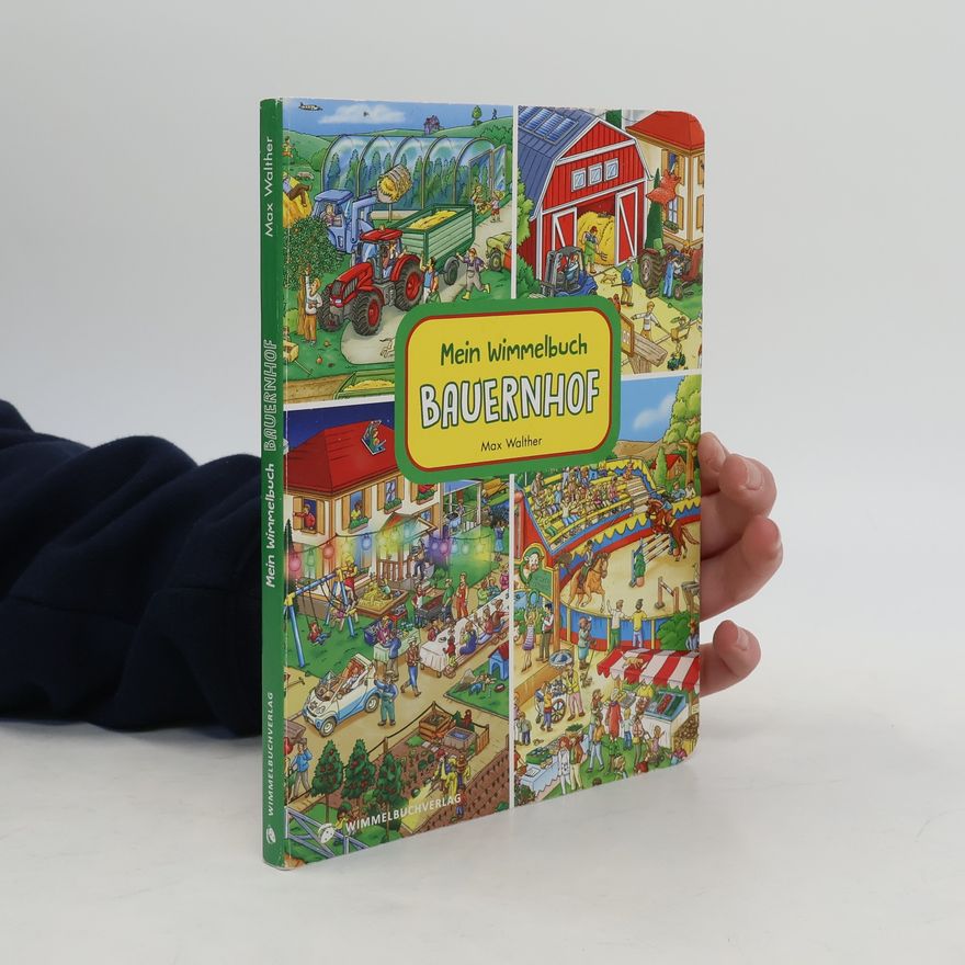 Max Walther Mein großes Wimmelbuch. Bauernhof