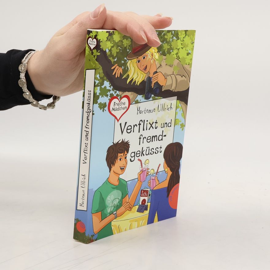 Hortense Ullrich Verflixt und fremdgeküsst
