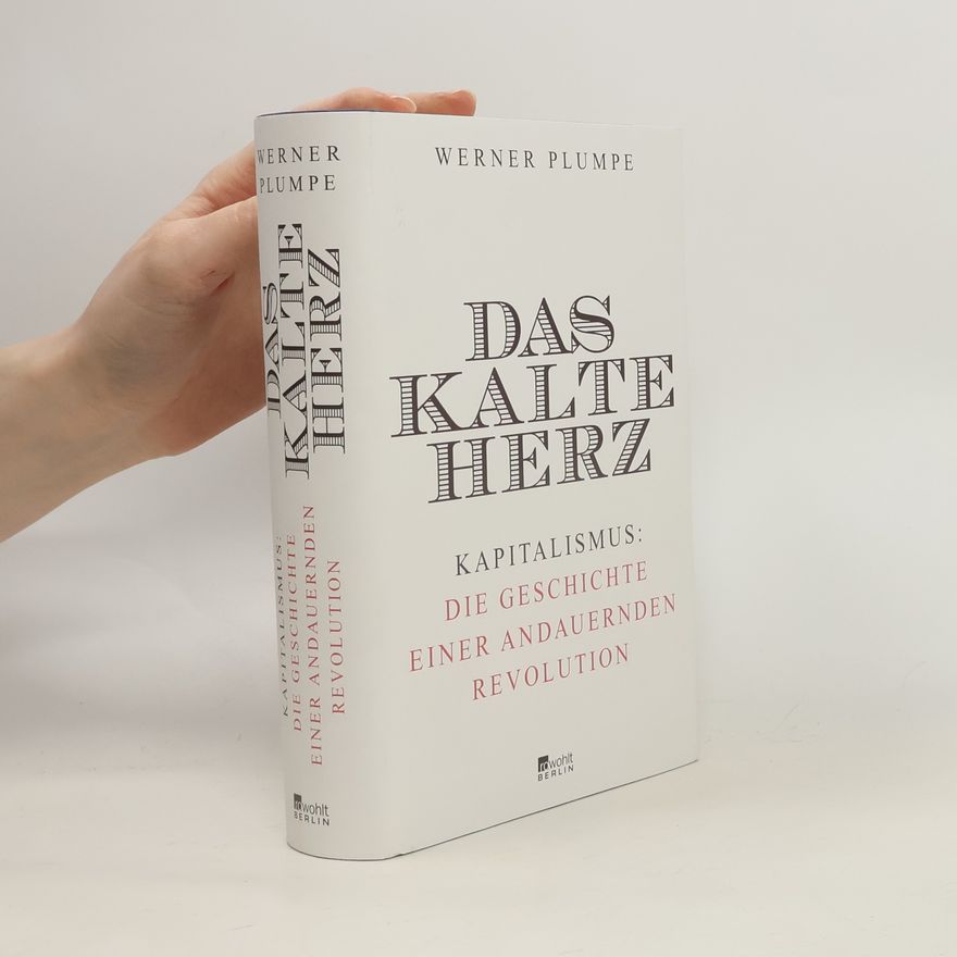 Werner Plumpe Das kalte Herz