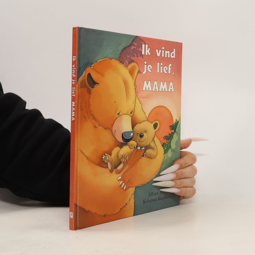 Jillian Harker Ik vind je lief, Mama