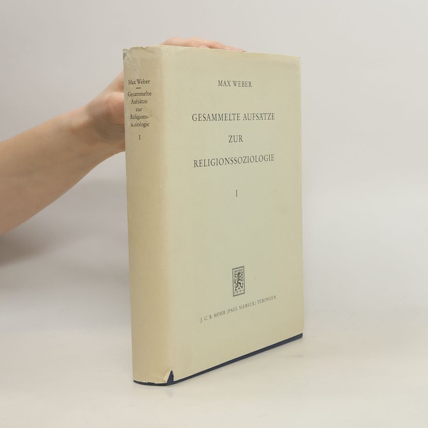 Max Weber Gesammelte Aufsätze zur Religionssoziologie I