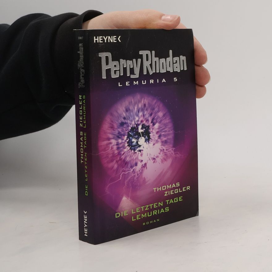 Perry Rhodan Die letzten Tage Lemurias. Lemuria 5. Perry Rhodan-Roman