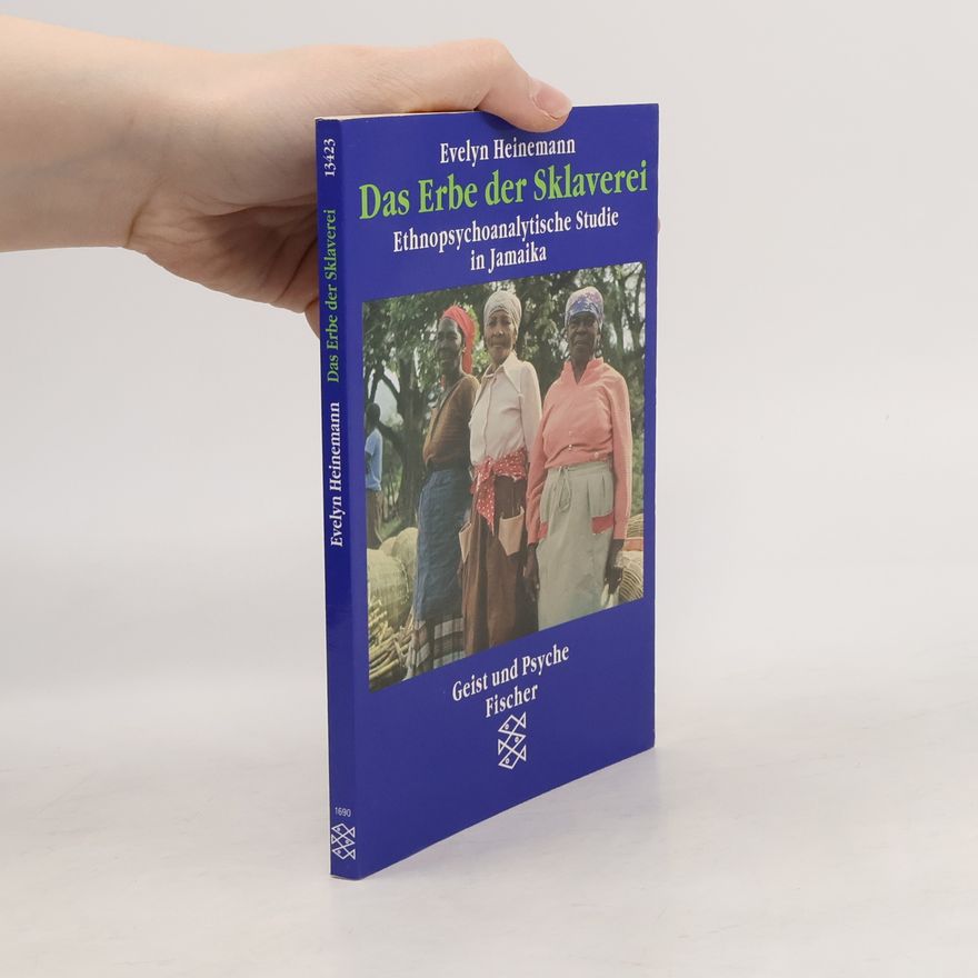 Evelyn Heinemann Das Erbe der Sklaverei