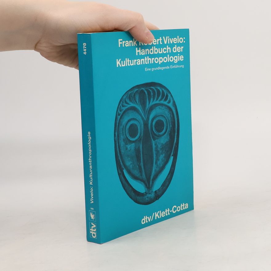 Frank Robert Vivelo Handbuch der Kulturanthropologie