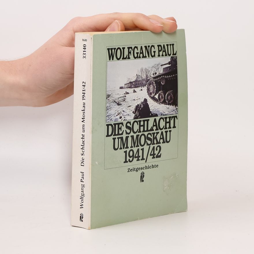 Paul-Wolfgang Jaegers Die Schlacht um Moskau 1941/42