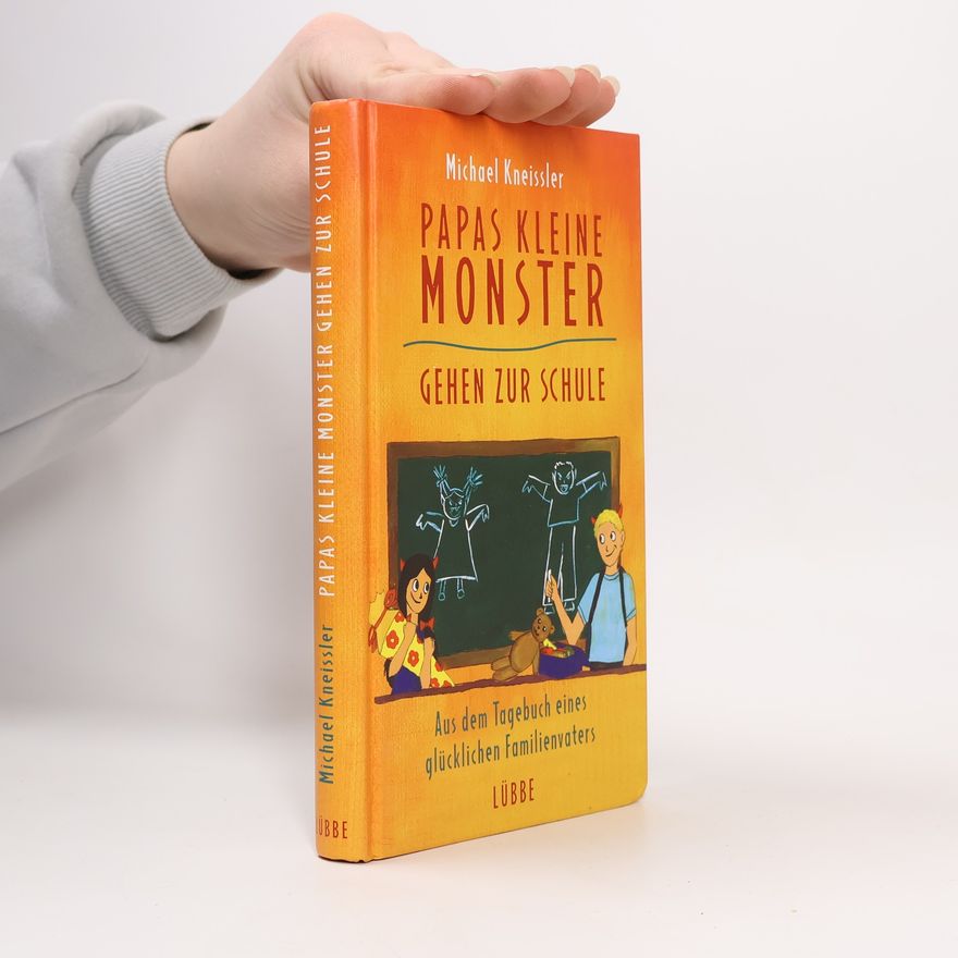 Michael Kneissler Papas kleine Monster gehen zur Schule