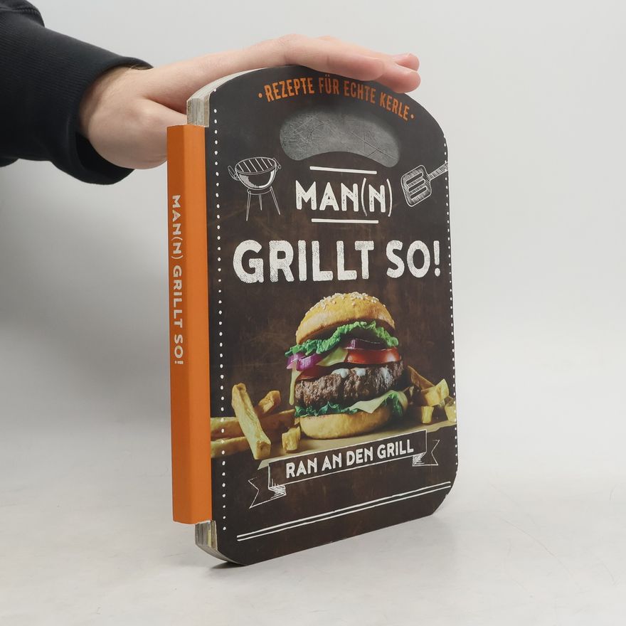 Autorenkollektiv Mann grillt so!
