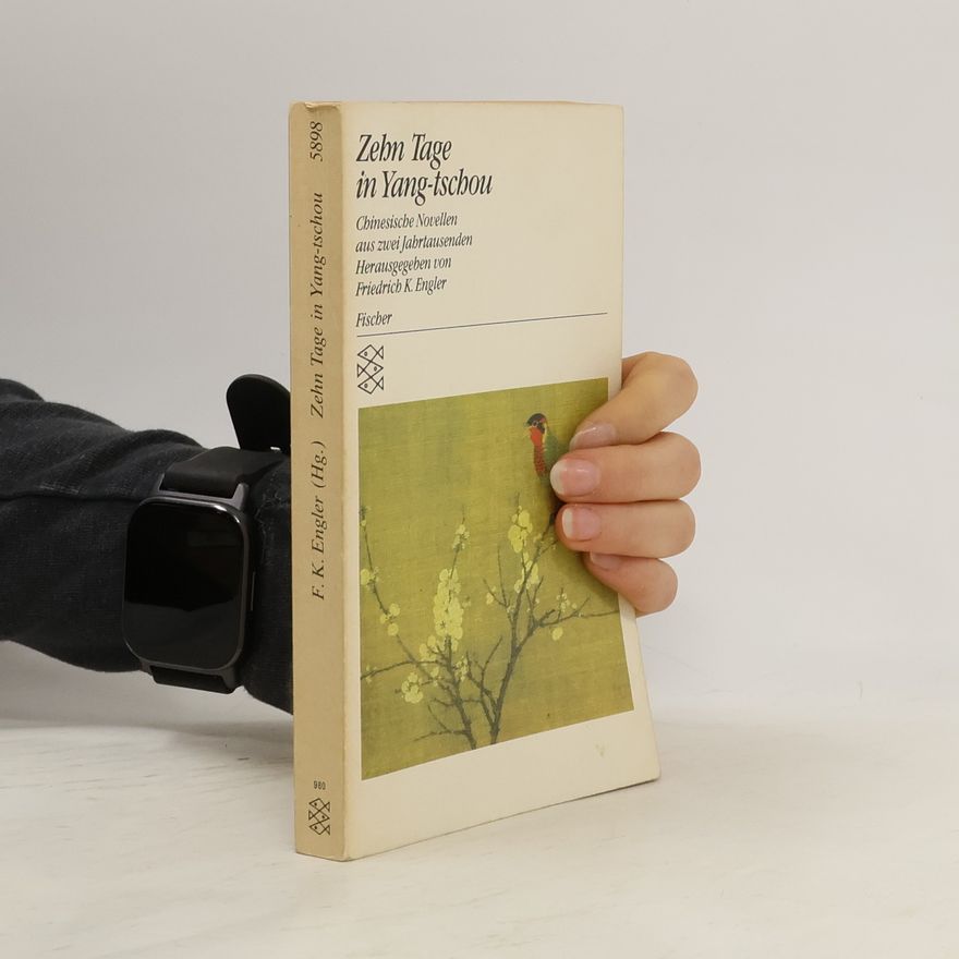 Friedrich K. Engler Zehn Tage in Yang-tschou