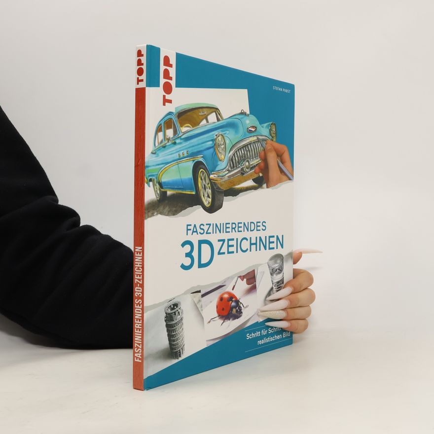 Stefan Pabst Faszinierendes 3D-Zeichnen