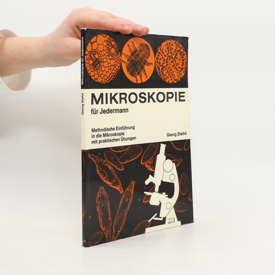 Georg Stehli Mikroskopie für jedermann