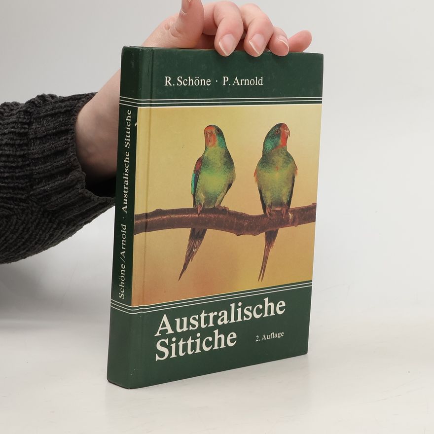 Richard Schöne Australische Sittiche 2. Auflage