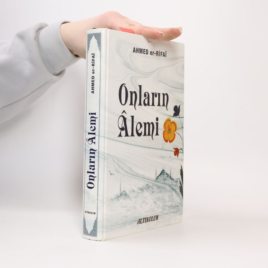 Ahmed er-Rifaî Onların Âlemi