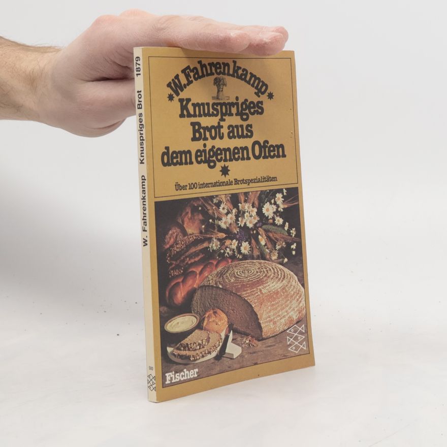 Wilhelm Fahrenkamp Knuspriges Brot aus dem eigenen Ofen