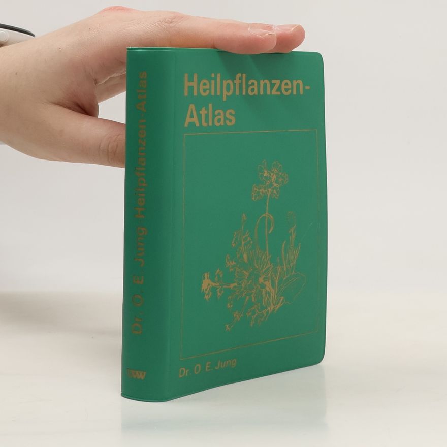O. E. Jung Heilpflanzen-Atlas