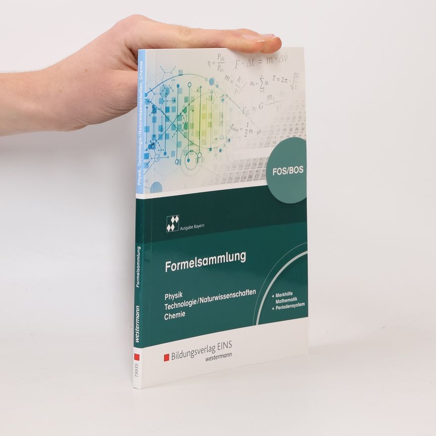 Autorenkollektiv Ausgabe für die Berufliche Oberschule in Bayern: Formelsammlung Physik/Technologie-Naturwissenschaften/Chemie