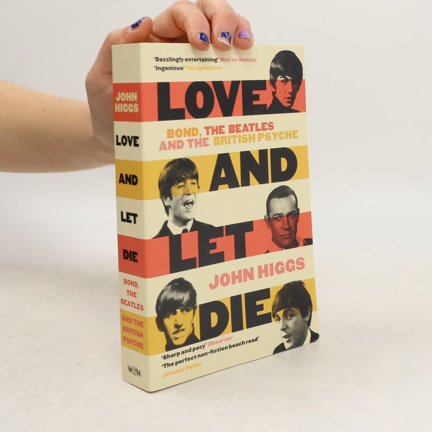 John Higgs Love and Let Die