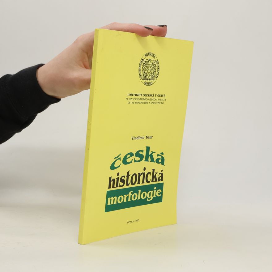 Vladimír Šaur Česká historická morfologie