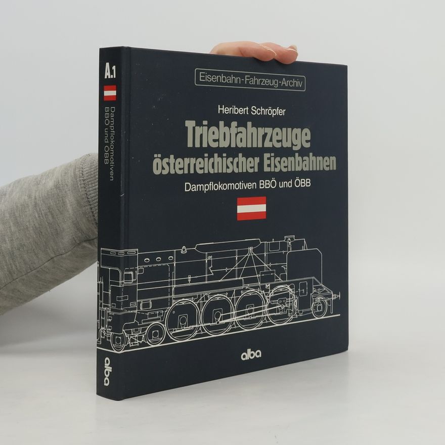 Heribert Schröpfer Dampflokomotiven BBÖ und ÖBB