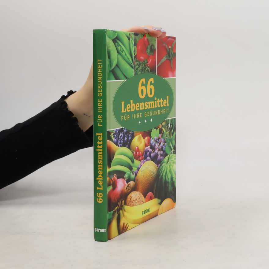 Melanie Goldmann 66 Lebensmittel für Ihre Gesundheit