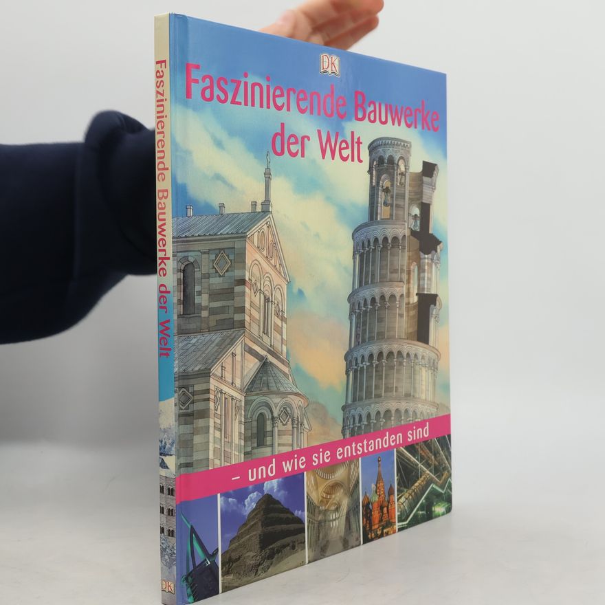 Karin Hofmann Faszinierende Bauwerke der Welt
