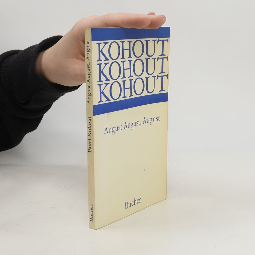 Pavel Kohout August August, August