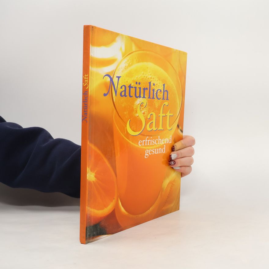 Kolektiv autorů Natürlich Saft erfrischend gesund