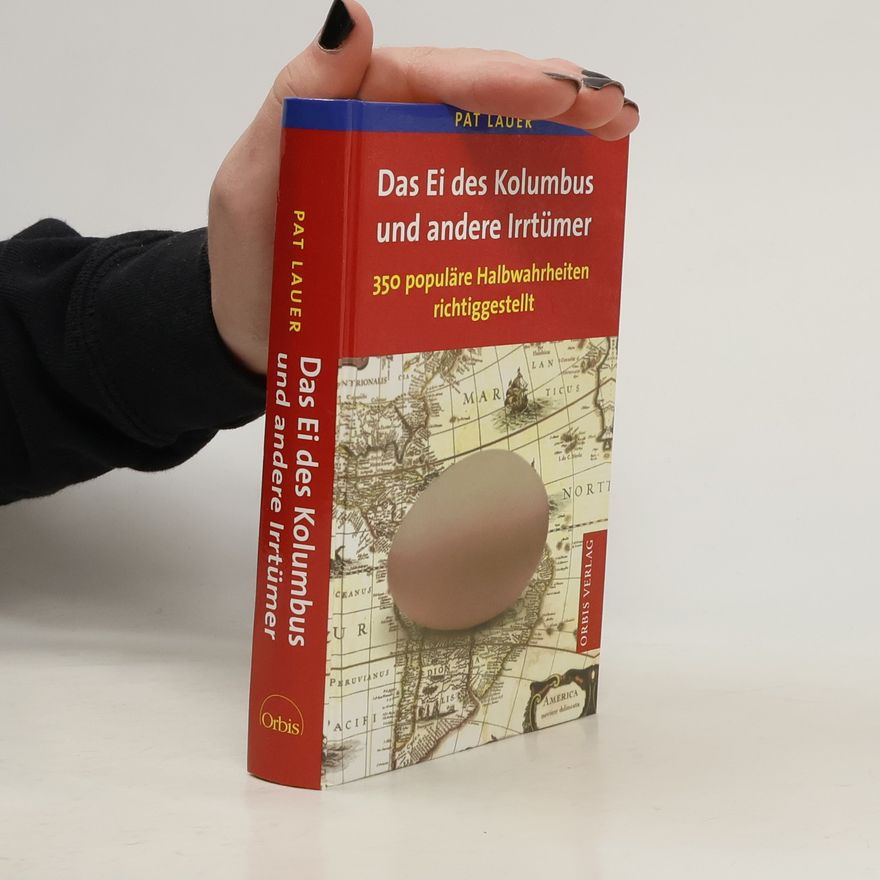 Pat Lauer Das Ei des Kolumbus und andere Irrtümer