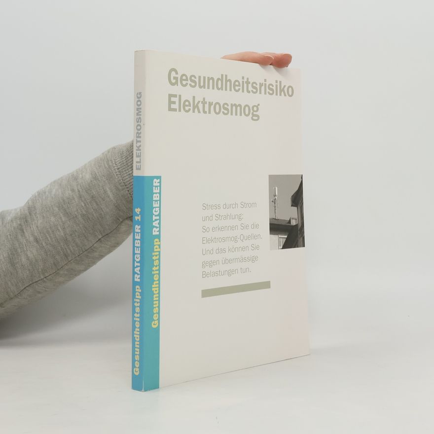 Ernst Meierhofer Gesundheitstipp Ratgeber - 14: Gesundheitsrisiko Elektrosmog