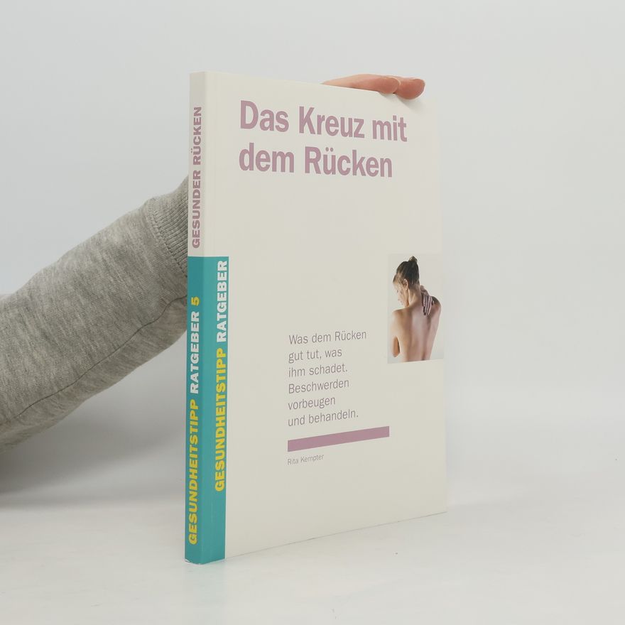 Rita Kempter Gesundheitstipp-Ratgeber - 5: Das Kreuz mit dem Rücken