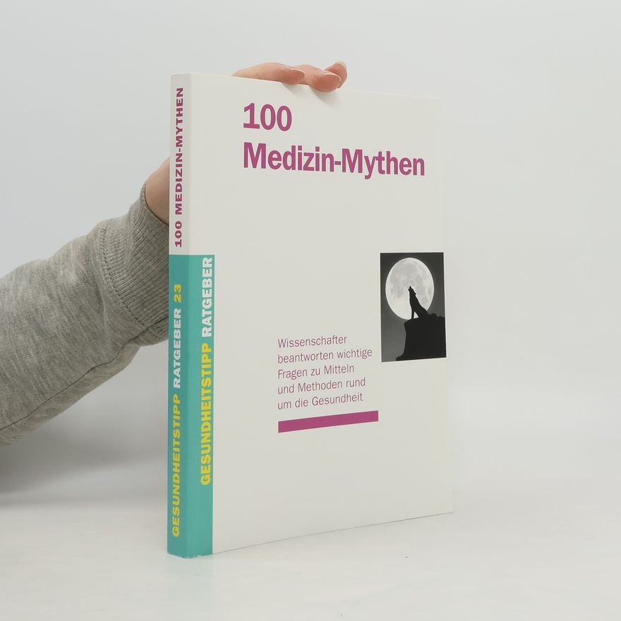 Bernd Kerschner 100 Medizin-Mythen