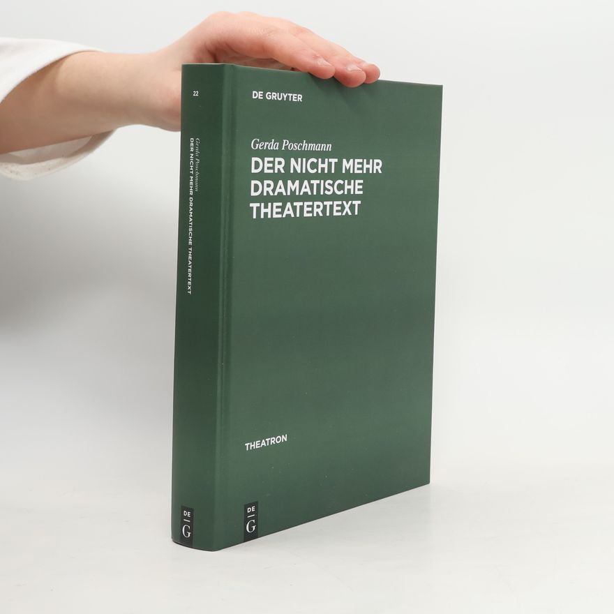 Gerda Poschmann Der nicht mehr dramatische Theatertext