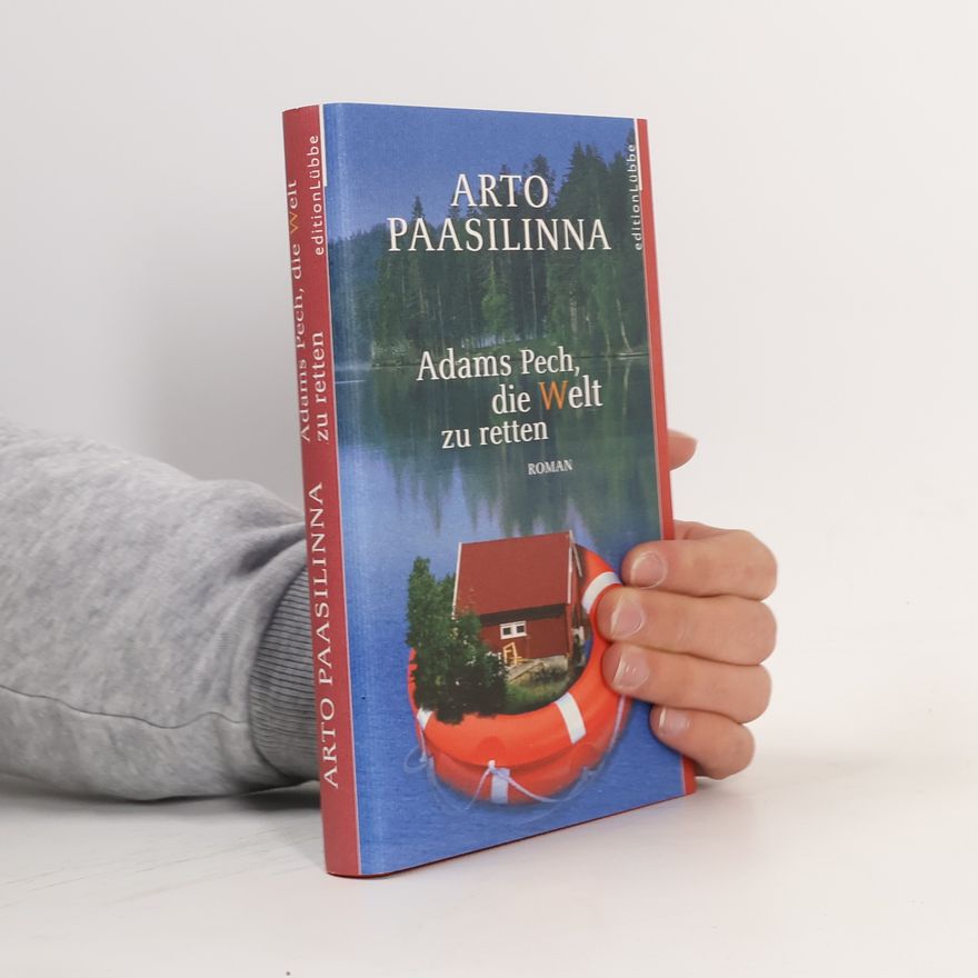 Arto Paasilinna Adams Pech, die Welt zu retten