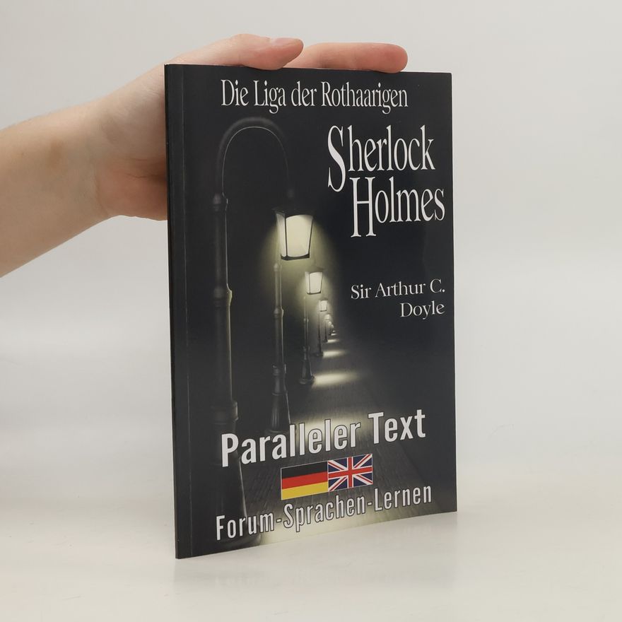 Arthur Conan Doyle Die Liga der Rothaarigen - ein Sherlock Holmes Abenteuer