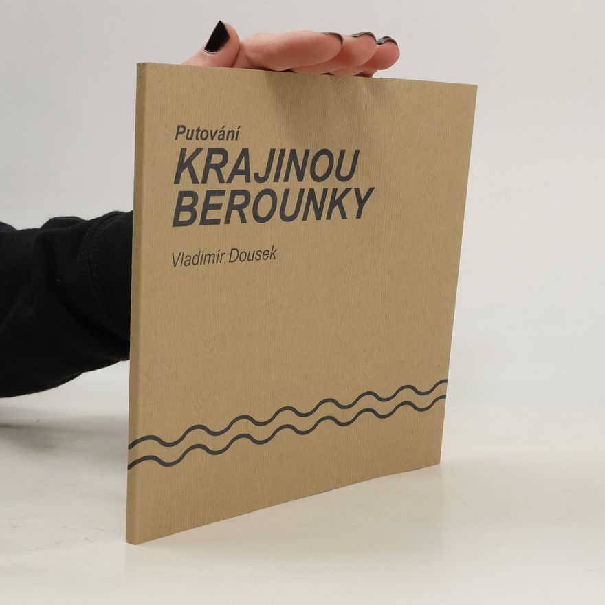 Vladimír Dousek Putování krajinou Berounky