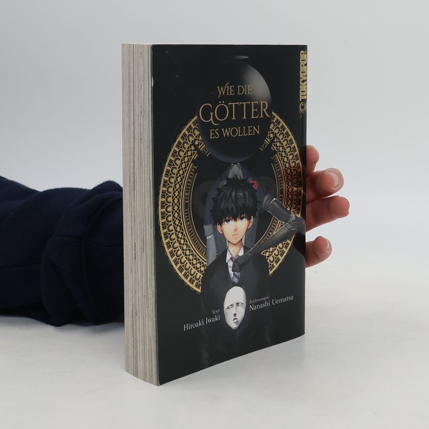 Hiroaki Iwaki Wie die Götter es wollen