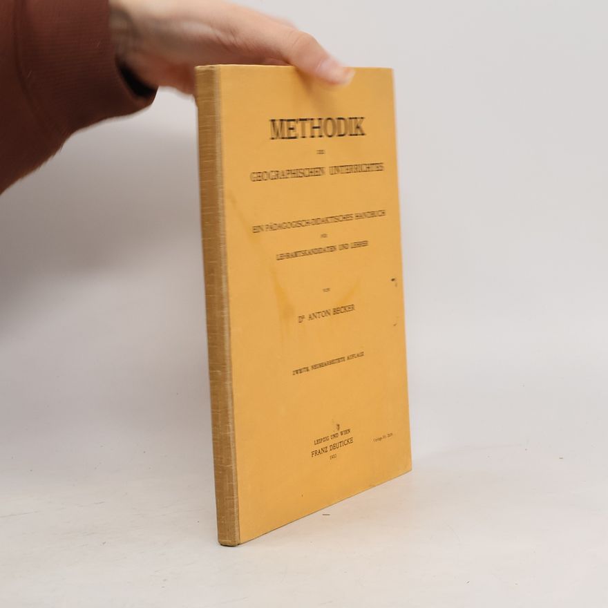 Anton Becker Methodik des geographischen Unterrichtes