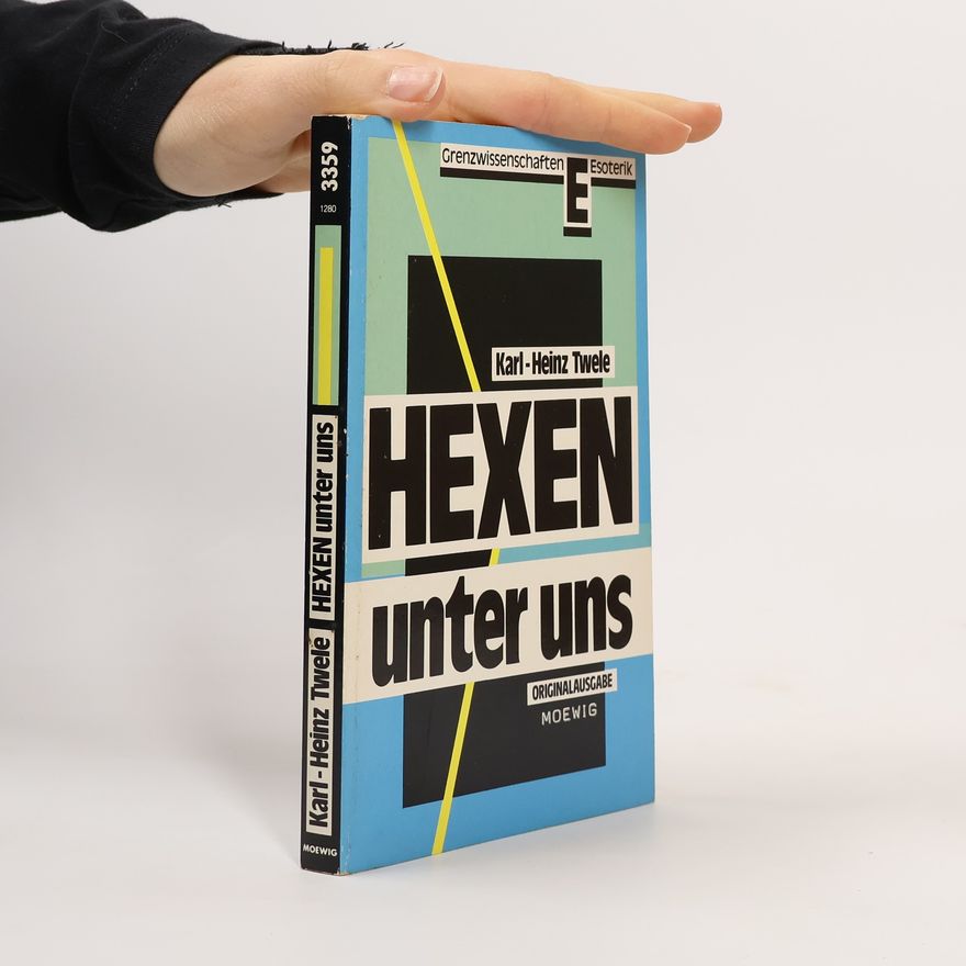 Karl Heinz Twele Hexen unter uns