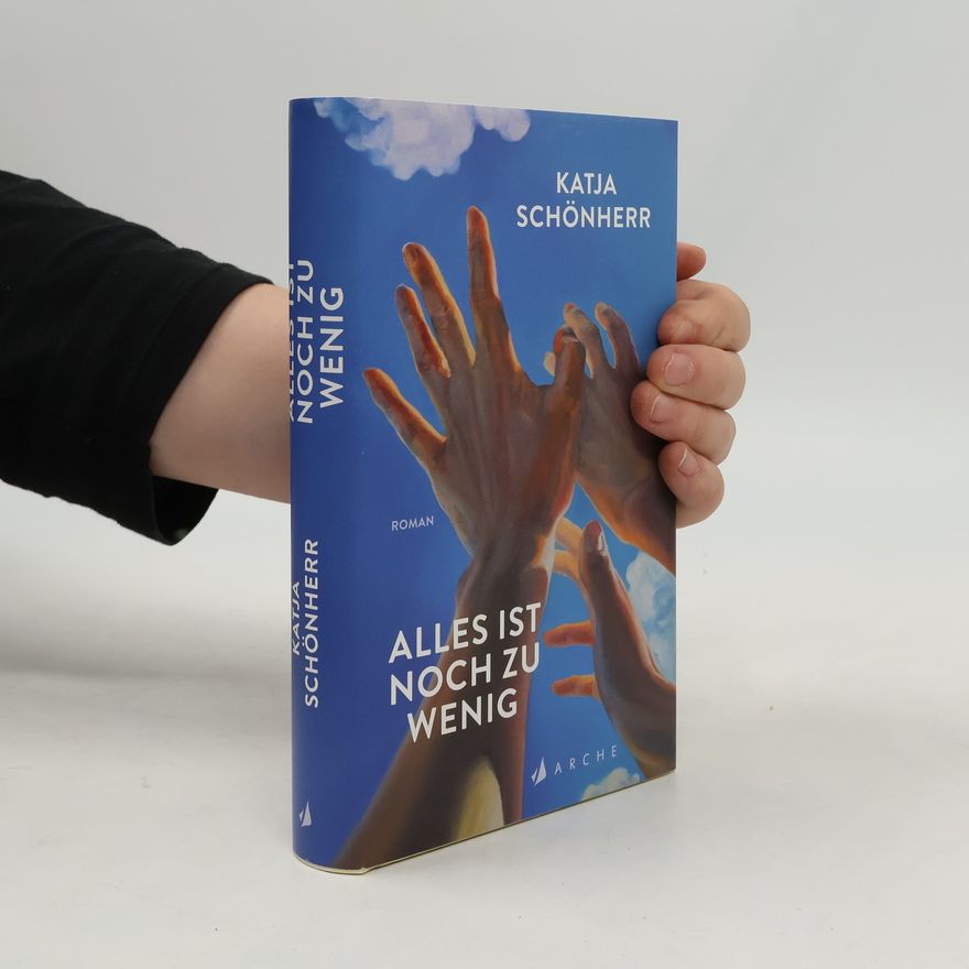 Katja Schönherr Alles ist noch zu wenig