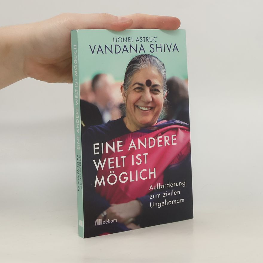 Vandana Shiva Eine andere Welt ist möglich
