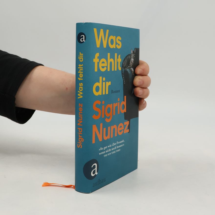 Sigrid Nunez Was fehlt dir