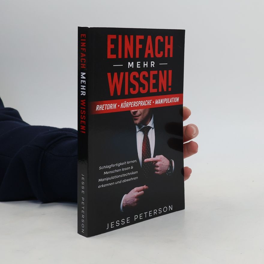 Jesse Peterson Manipulation - Psychologie - 1: Einfach mehr Wissen! Rhetorik | Körpersprache | Manipulation