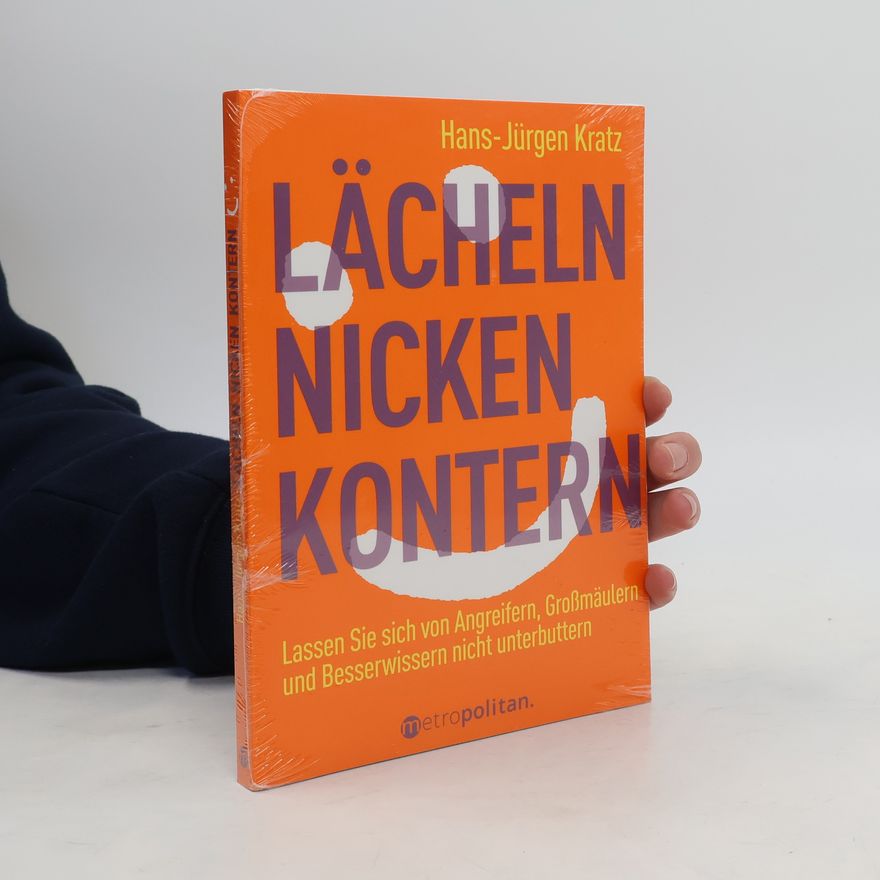 Hans-Jürgen Kratz Lächeln, nicken, kontern