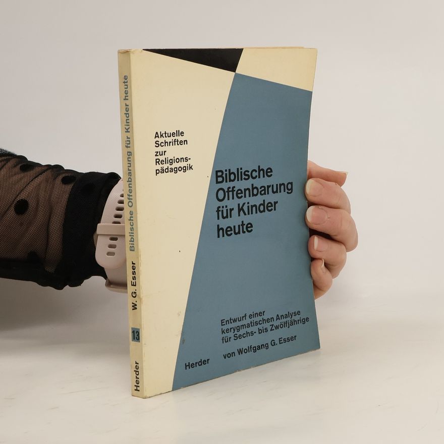 Wolfgang G. Esser iblische Offenbarung für Kinder heute